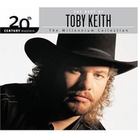 Toby Keith - 20th Century Masters - The Best Of Toby Keith - The Millennium Collection